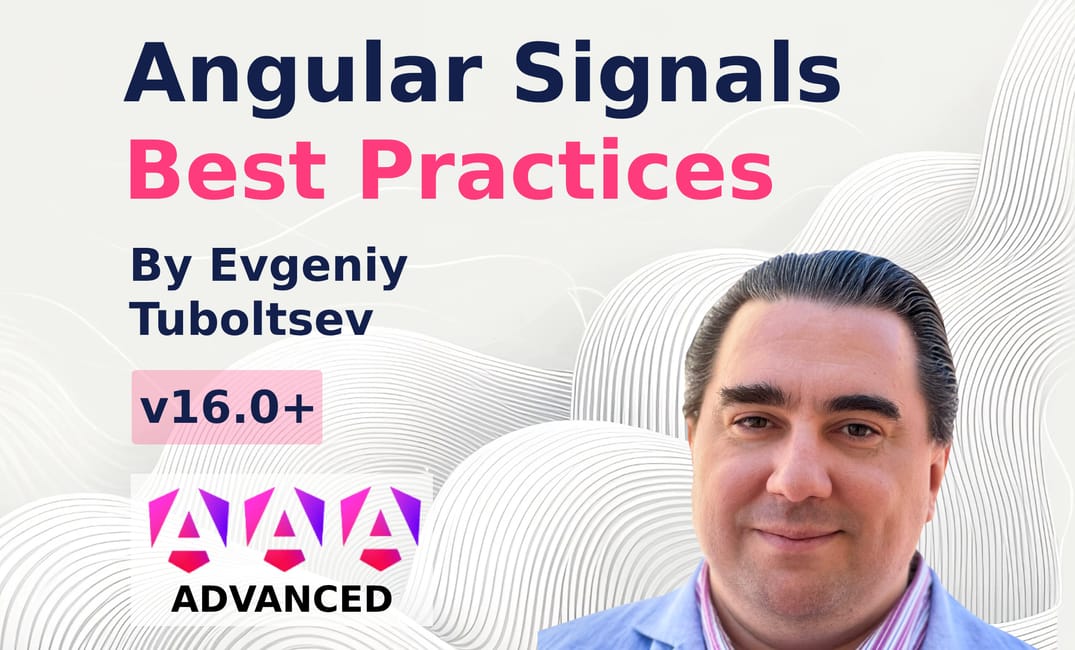 Angular Signals: Best Practices