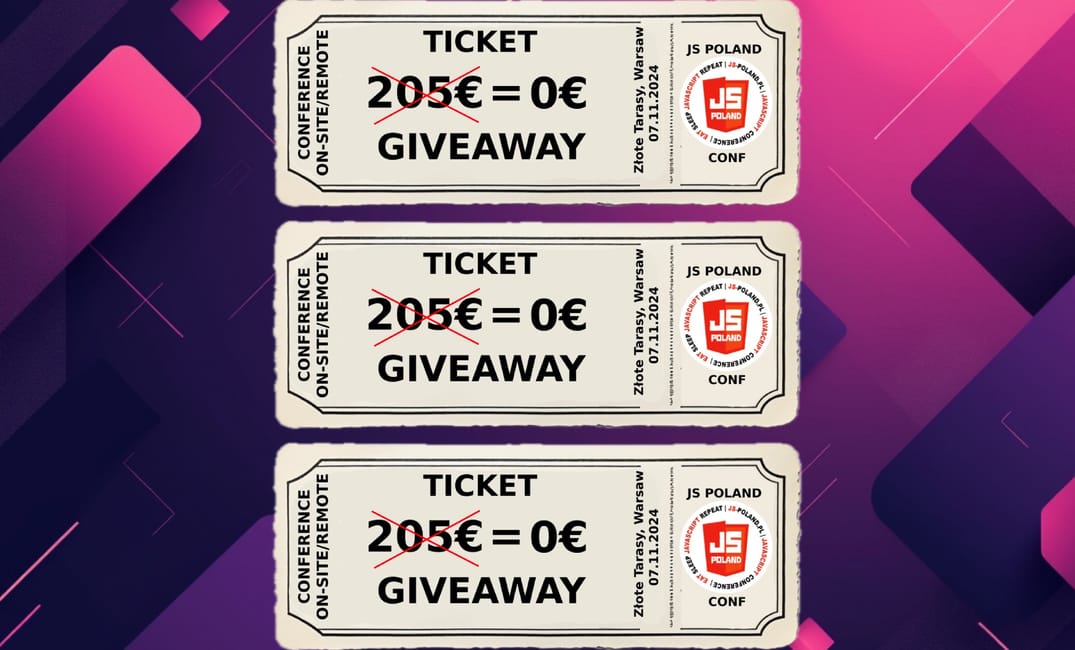 [JS-POLAND] CONFERENCE TICKETS GIVEAWAY 3x (remote/on-site)