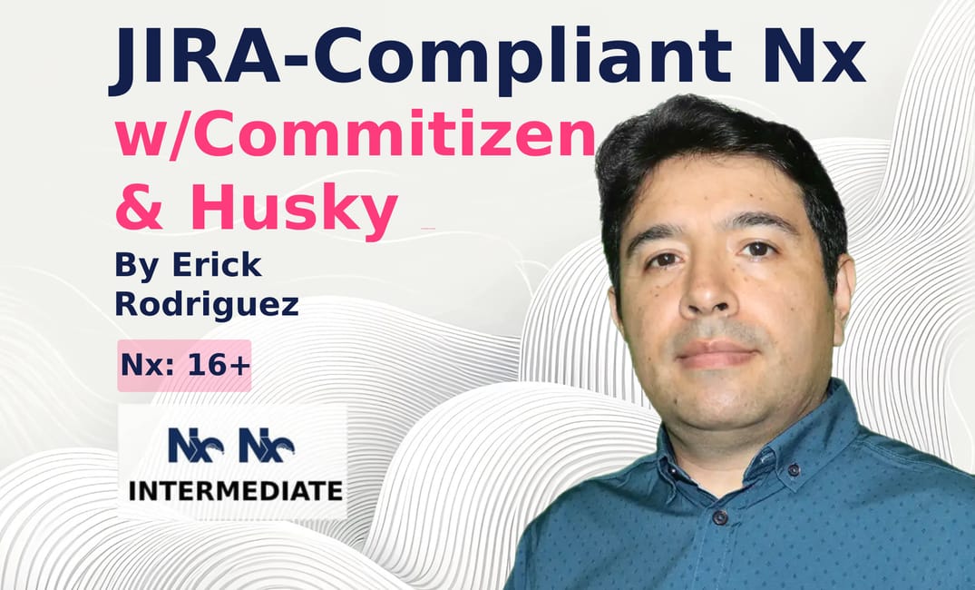 Configure your Nx Monorepo to commit code properly under JIRA Standards with Nx, Commitizen and Husky