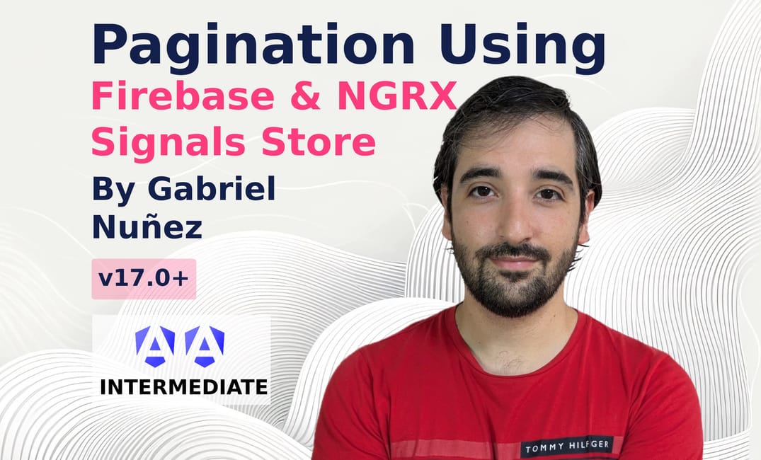 Create Pagination Using Firebase and NgRx SignalStore