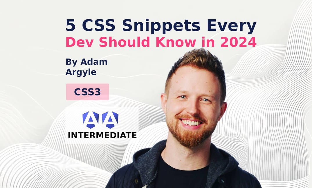 5 CSS snippets every front-end developer should know in 2024