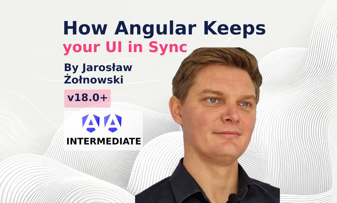 How Angular keeps your UI in sync