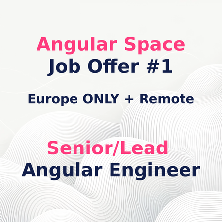 Image of: Angular Space Job Offer #1 (Senior/Lead Angular Engineer)