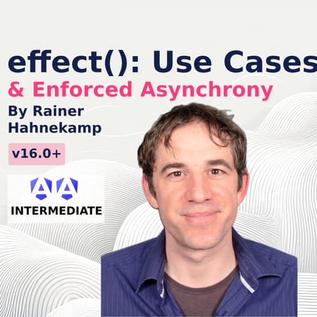 Image of: Angular's effect(): Use Cases & Enforced Asynchrony